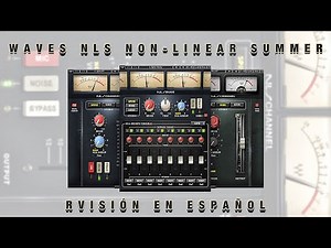 🎧Waves NLS Non-Linear Summer🎧 -Revisión en Español-