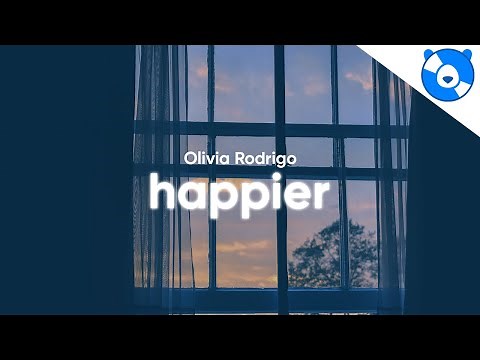 Olivia Rodrigo - happier (Clean - Lyrics)