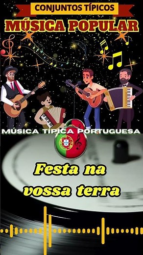 Festa na vossa terra/Conjuntos Típicos de música popular #músicatípicaportuguesa #musicaportuguesa
