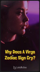 Why Does A Virgo Zodiac Sign Cry? | Oh My Virgo