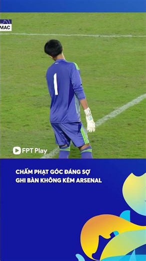Dàn xếp đá phạt góc ấn tượng không kém Arsenal #FPTPlay #U17ChauA2026 #U17VietNam