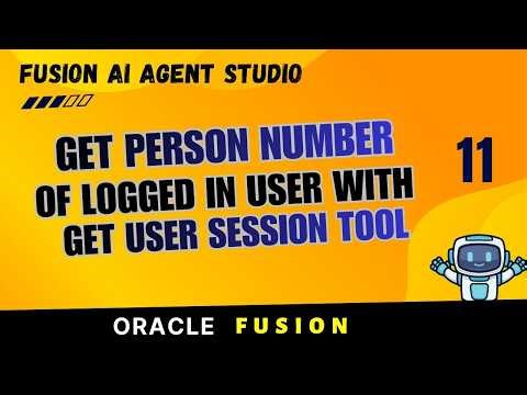 11 - Restrict Data to Logged-In User with Get User Session Tool | Oracle Fusion AI Agent Security