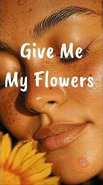 Give Me My Flowers While I Still Live 🌹 | Powerful Spoken Word Short
