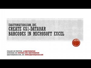 How to Create GS1 DataBar Barcodes in Microsoft Excel