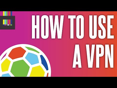 How to use a VPN to watch content from around the world