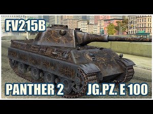 Panther II, FV215b & JagdPz E 100 • WoT Blitz Gameplay