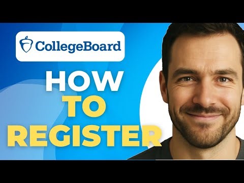 How To Register On College Board (Full Tutorial)