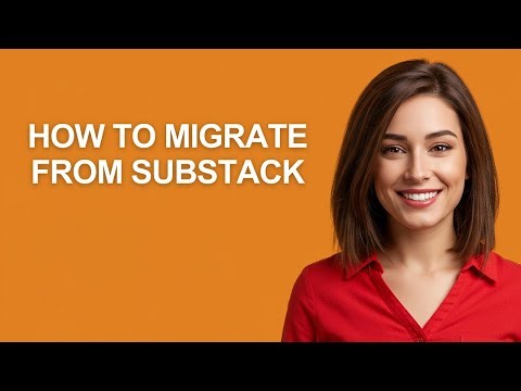 How to Migrate From Substack - AshleyHowTo