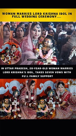 The Reality Profession on Instagram: "📌Description: A shocking yet spiritual moment from Uttar Pradesh! A 28-year-old woman married a Lord Krishna idol in a complete Hindu wedding ceremony — pheras, mangalsutra, seven vows, everything! 💐🕉️ With her family’s full support, this unique marriage has now gone viral across social media. Some call it devotion ❤️, others call it unusual 🤯 — what do you think? 👇 Comment your thoughts! 🙏💍✨ 🔖 Hashtags: #KrishnaMarriage #UPNews #ViralNews #IndianCul