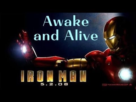 Iron man song Awake and Alive (Skillet)