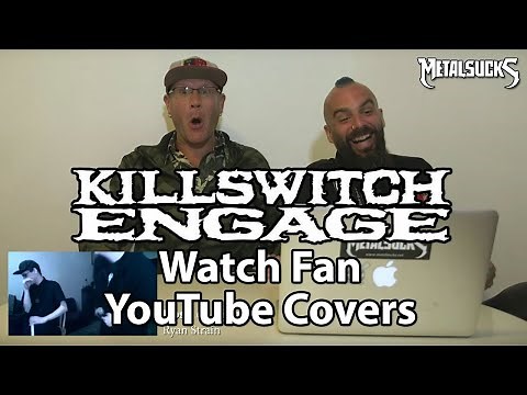 KILLSWITCH ENGAGE Watch Fan YouTube Covers | MetalSucks