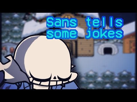 (SFM) Sans tells some jokes.... Oh No