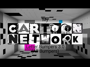 Cartoon Network Letter Bumpers 3.0 (All Bumpers)