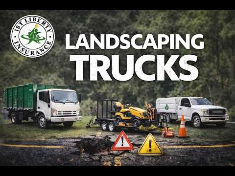 Landscaping Trucks: Avoid Costly Insurance Mistakes Before You Buy