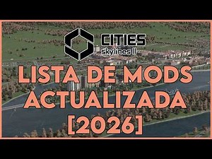 🧩🔥 Los MEJORES MODS para CITIES SKYLINES 2 en 2026 | Lista ACTUALIZADA y DEFINITIVA