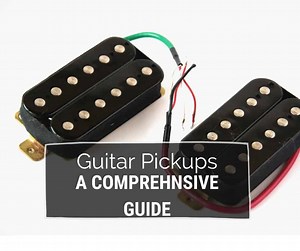 Guitar Pickups - An Easy And Comprehensive Guide