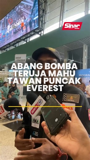 Jabatan Bomba dan Penyelamat Malaysia (JBPM) telah menghantar sepasukan penyiasat Pegawai Bomba Kanan I, Mohd Fakhrul Munir Mohd Isa menzahirkan perasaan teruja dan yakin mampu menawan puncak tertinggi dunia iaitu Gunung Everest, lapor wartawan Sinar Harian, Tuan Buqhairah Tuan Muhammad Adnan. Anggota Pasukan Khas Udara Bomba (PASKUB) di Pengkalan Udara Wilayah Tengah itu berlepas jam 8 malam selepas menjalani sesi latihan intensif selama tiga tahun di luar negara. Artikel: https://www.sinarhari