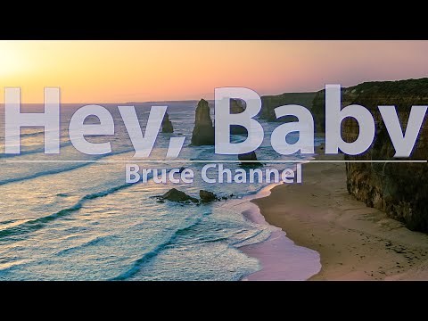 Bruce Channel - Hey, Baby (Lyrics) - Audio at 192khz, 4k Video