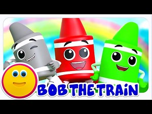 Learn Colors with Bob the Train & More Nursery Rhymes for Kids - Videos For Kids