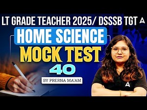 LT Grade/DSSSB TGT Home Science Classes 2025 | Home Science Mock Test 40 For UP Teacher Vacancy