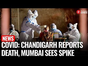 India’s COVID-19 Cases Rise Again: First Death in Chandigarh, Daily Spike in Mumbai | COVID Alert