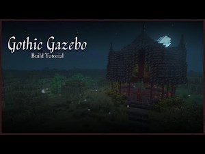 How to build a Gothic Gazebo | A Minecraft Tutorial