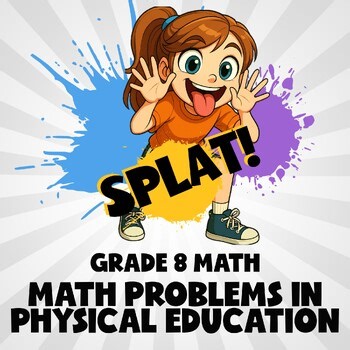 Math Problems in Physical Education SPLAT! Math Game - No Prep Grade 8 Review