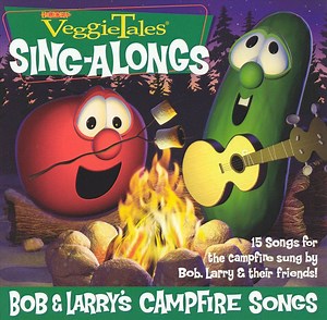 VeggieTales - VeggieTales® Sing-Alongs: Bob & Larry's Campfire Songs