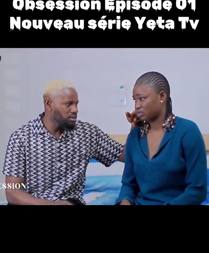 Obsession Épisode 1 Saison 1 de Yeta Tv