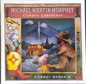 Michael Martin Murphey - Cowboy Christmas (Cowboy Songs II)