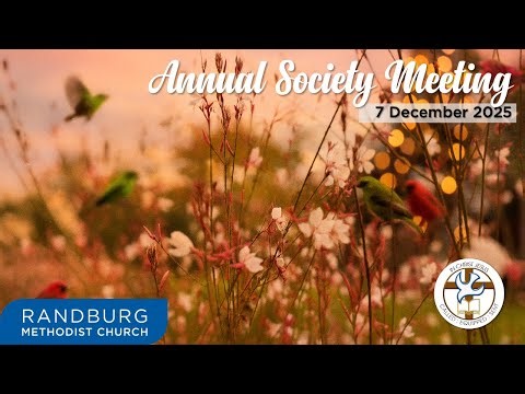 2025-11-30 - ASM Combined Service - Randburg Methodist Church