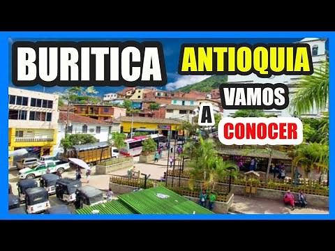 BURITICA ANTIOQUIA Exploring Its Natural and Cultural Wealth