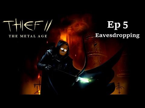Thief 2: TMA: Ep 5: Eavesdropping 100% Loot, Expert, Walkthrough, HD