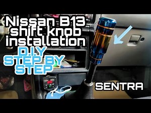 GEAR SHIFT KNOB INSTALLATION | NISSAN SENTRA B13 | D.I.Y