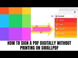 How to sign a pdf digitally without printing on SmallPDF