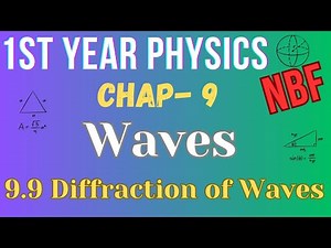 9.9 Diffraction of Waves | Chapter 9 |Class 11 |Physics | National Book Foundation