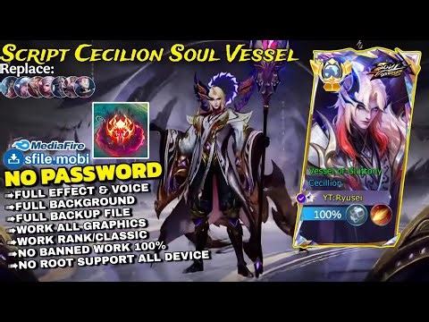 Script Skin Cecilion Soul Vessels - Vessel of Gluttony No Password | Full Effect Voice | NEW Patch