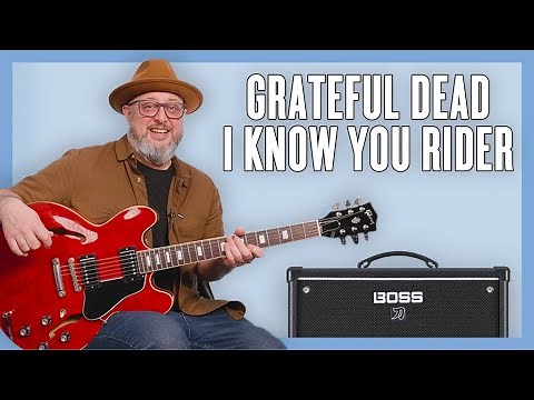 Grateful Dead I Know You Rider • Guitar Lesson + Tutorial