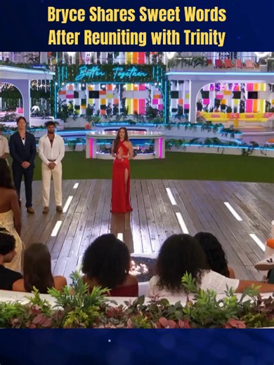 Bryce Shares Sweet Words After Reuniting with Trinity #LoveIsland #LoveIslandUSA #love #romance #Foryou