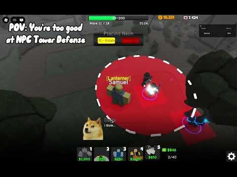 POV: NPC Tower Defense is too Easy.