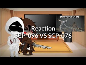[ThanksFor200Sub] My Character And Scp049,096,076-2 React SCP-096 VS SCP-076 [Gacha Club React]