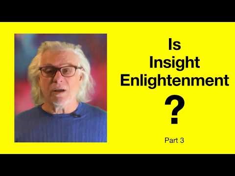 Direct Knowing, Part 3_Insight is Not Enlightenment