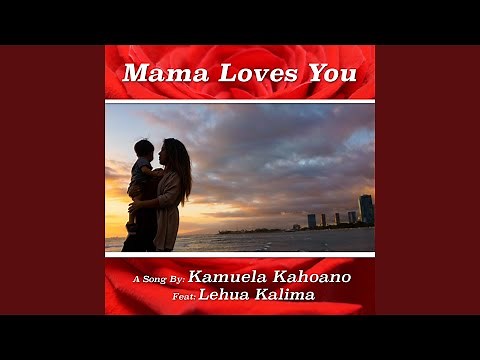 Mama Loves You (feat. Lehua Kalima)
