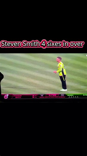 Steve Smith Hits Four Sixes in One Over