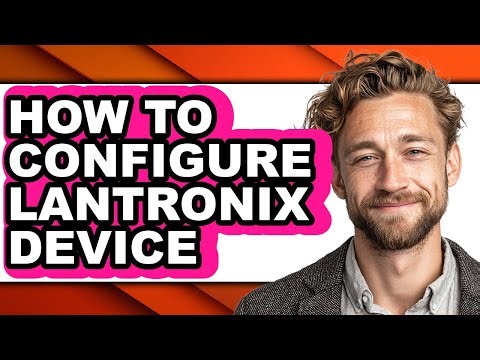How to Configure Lantronix Device - Step by Step