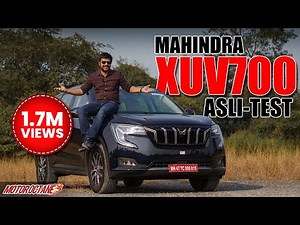 Mahindra XUV700 Asli Test