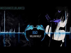 Nightcore-Ego {William Willy} ♠︎