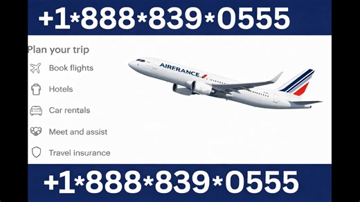 Air France ®® Official Customer Service Number || Step By Step Complete Assistance Guide