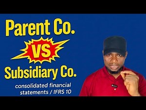 Parent vs Subsidiary Explained (IFRS 10) | Consolidation Made Simple for Beginners