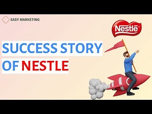 Success Story of Nestlé : Nourishing the World with Trusted Food and Beverages